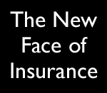 The New Face of Insurance