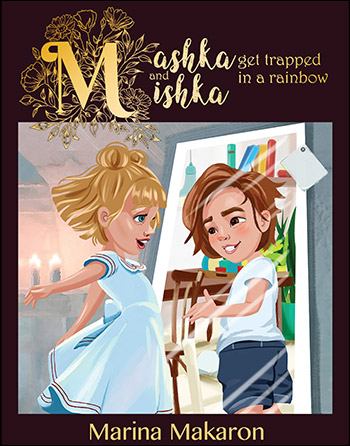 Mashka and Mishka: Get Trapped in a Rainbow by Marina Makaron