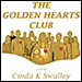 The Golden Hearts Club by Cinda Swalley