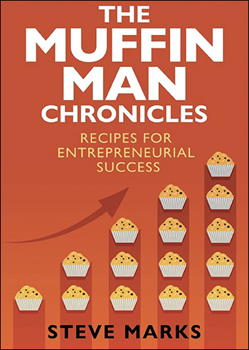 The Muffin Man Chronicles by Steve Marks